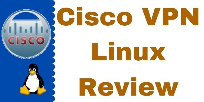 Cisco VPN Linux Review