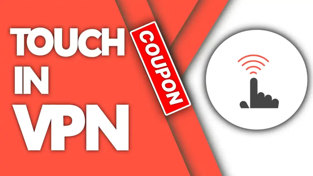 Touch in VPN Coupon Code