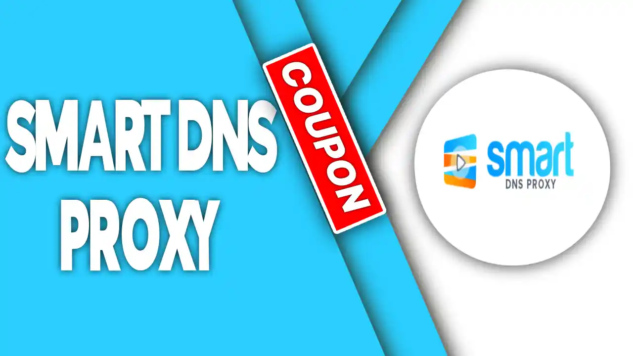 Smart dns proxy Coupon Code 2024 Smart dns proxy offers